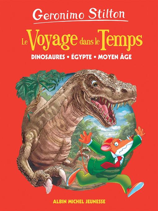 Title details for Dinosaures, Egypte, Moyen-Age--tome 1 by Geronimo Stilton - Wait list